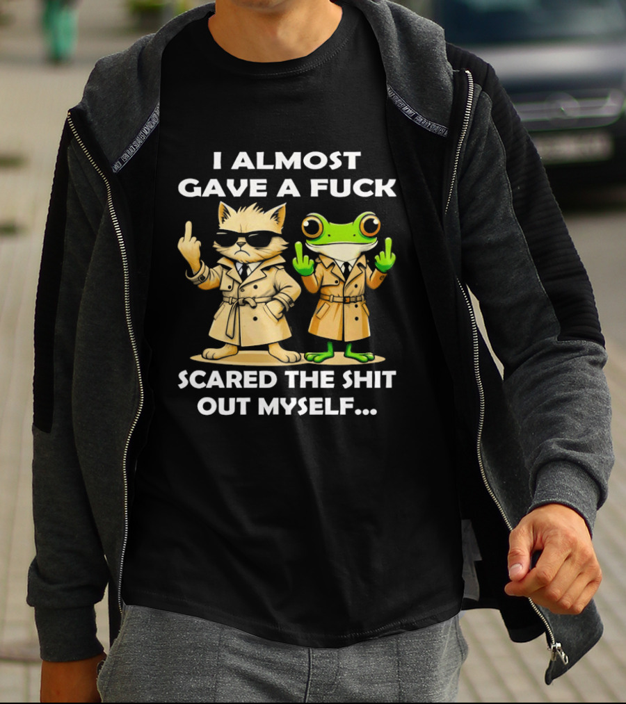 I Almost Gave A Fuck Scared The Shit Out Myself Cat And Frog T-Shirt