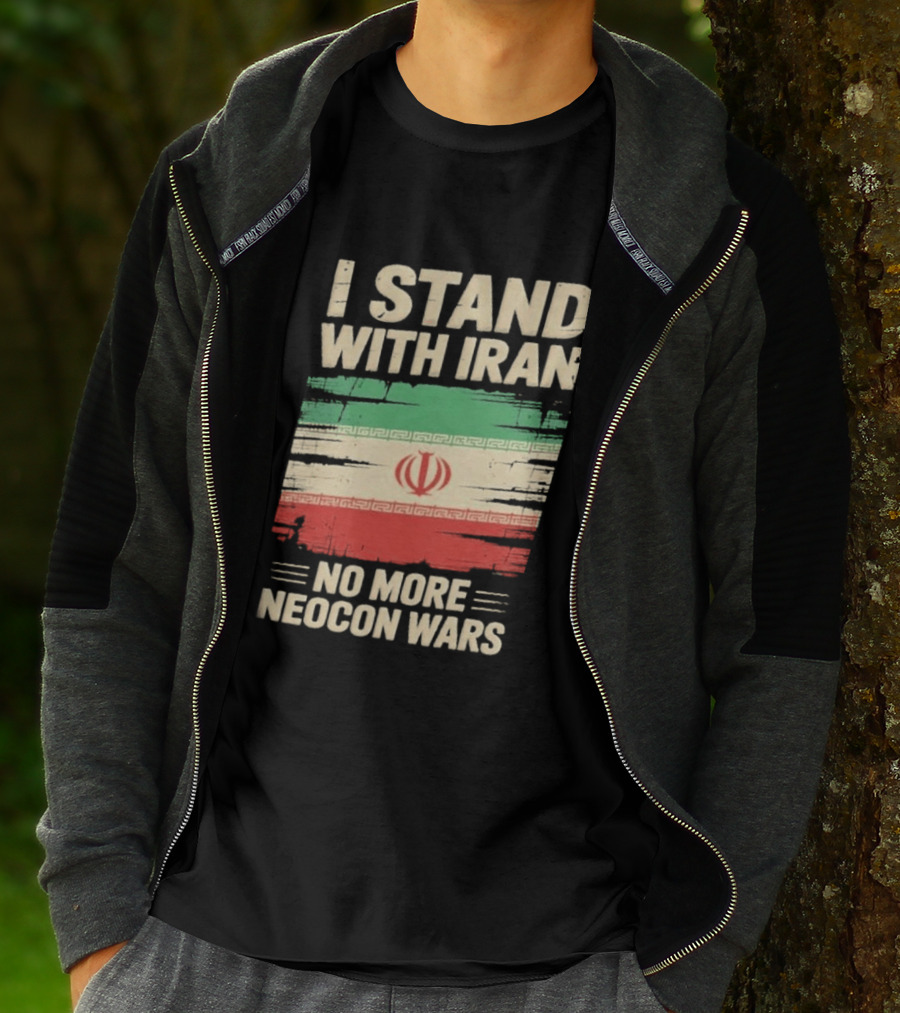 I Stand With Iran No More Neocon Wars Iran Flag T-Shirt