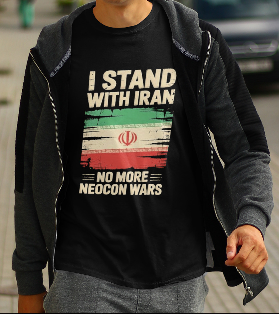 I Stand With Iran No More Neocon Wars Iran Flag T-Shirt