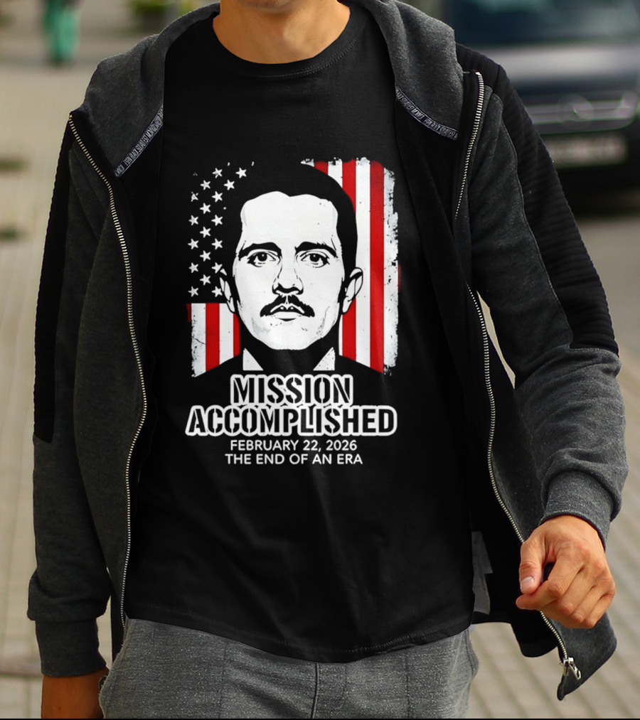 Mission Accomplished February 22 2026 The End Of An Era USA Flag T-Shirt