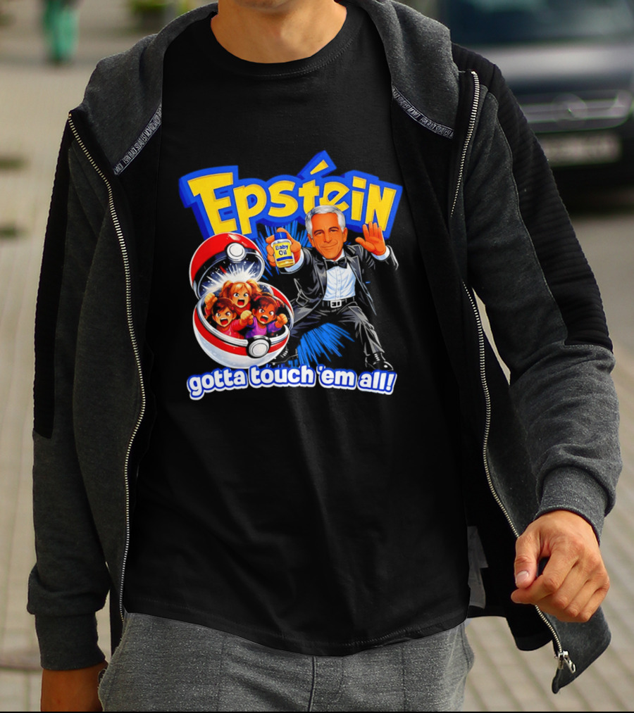 Epstein Gotta Touch Em All Meme T-Shirt