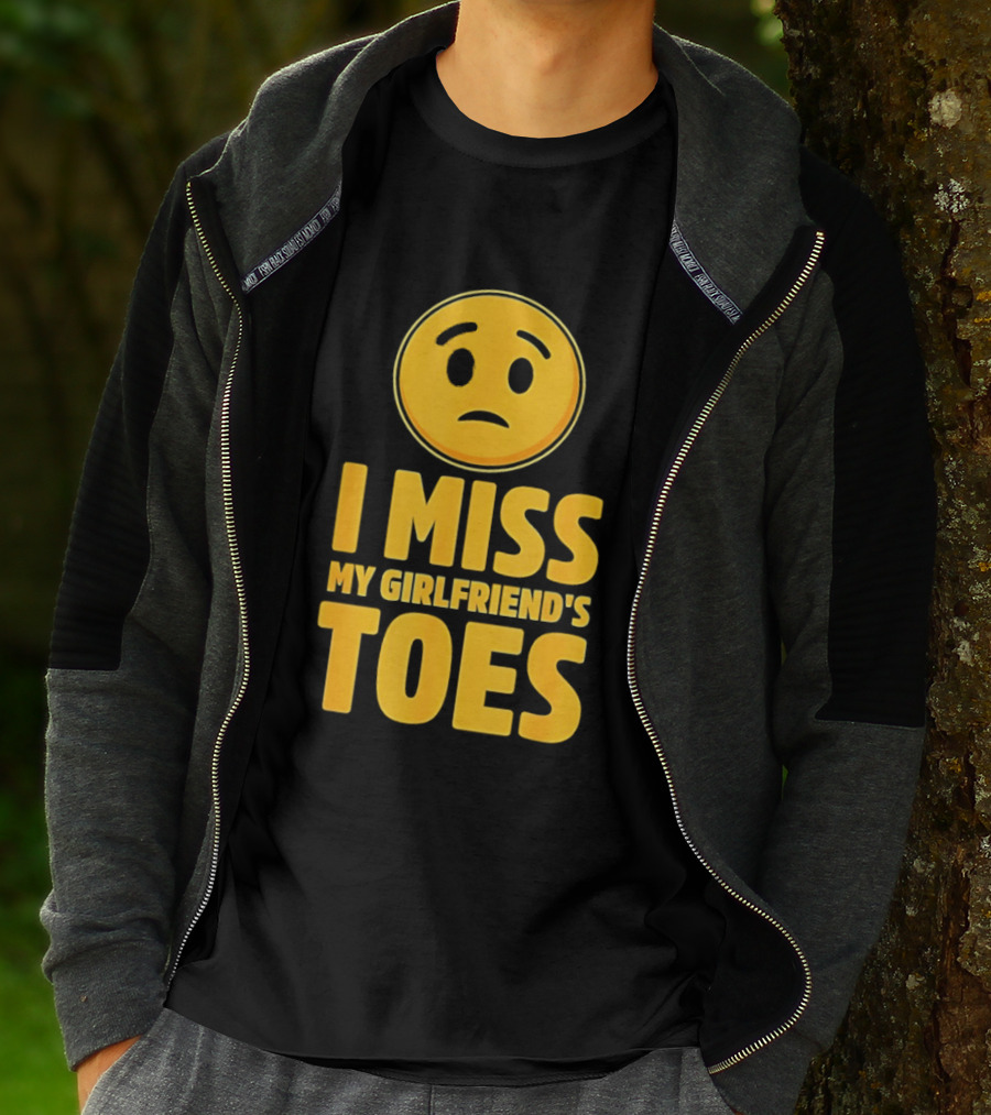 Sad Face Emoji I Miss My Girlfriend's Toes T-Shirt