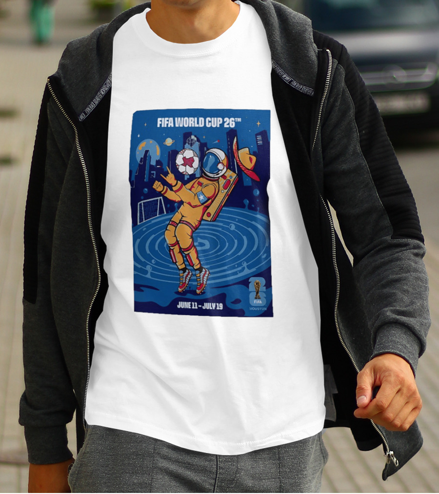 FIFA World Cup 2026 Astronaut In Houston June 11 July 19 Soccer Space T-Shirt
