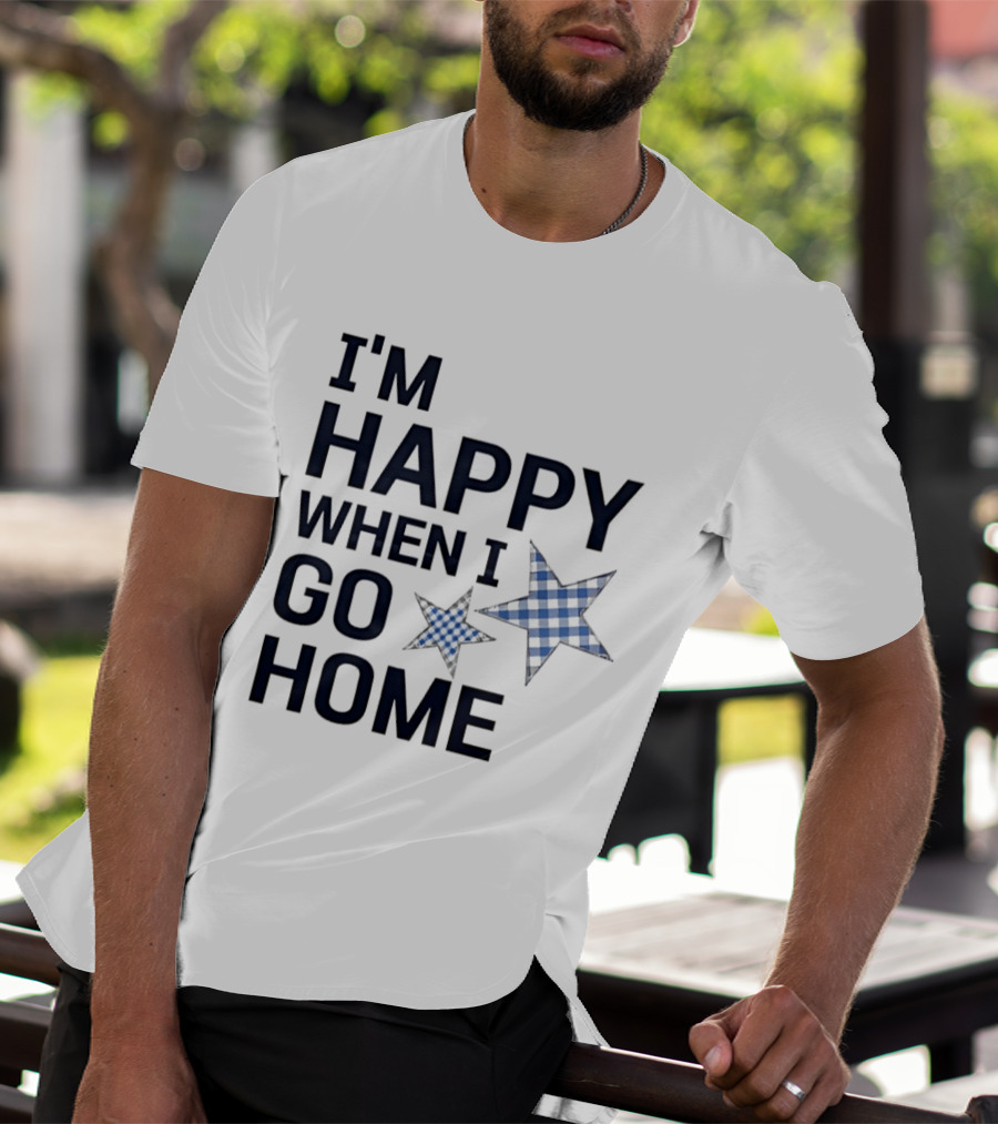 I'm Happy When I Go Home Blue Gingham Stars T-Shirt