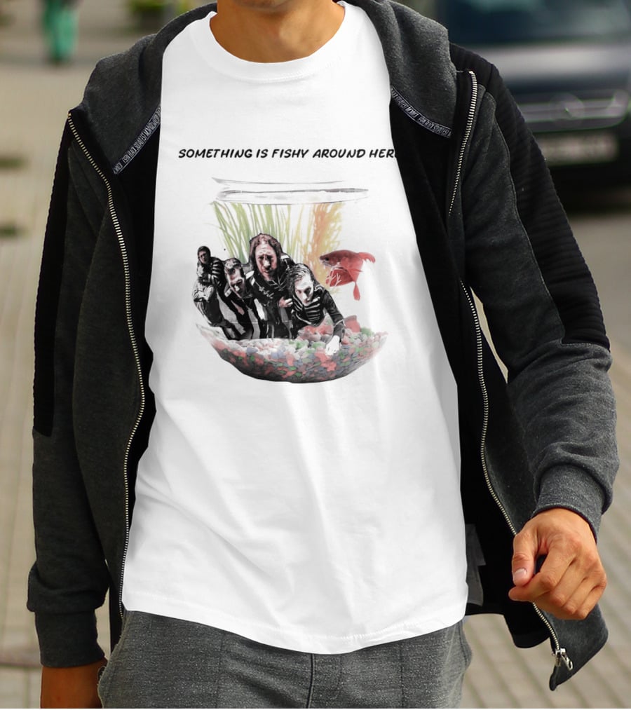 Something Is Fishy Around Here Fishbowl Aquarium T-Shirt