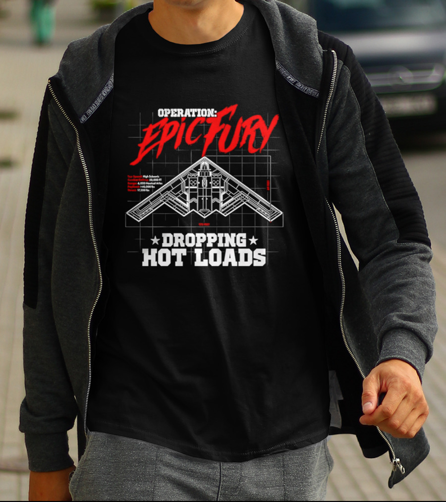 Operation Epic Fury Dropping Hot Loads Stealth Bomber Blueprint T-Shirt