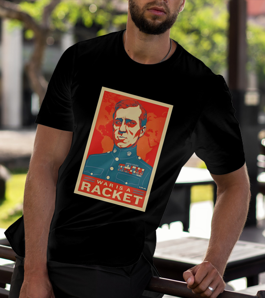 Smedley Butler War Is A Racket Organic Military Satire T-Shirt