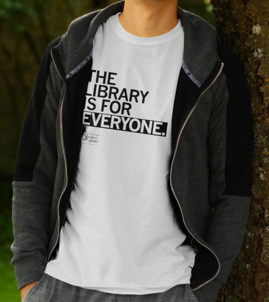 FOMPL The Library Is For Everyone Public Library T-Shirt