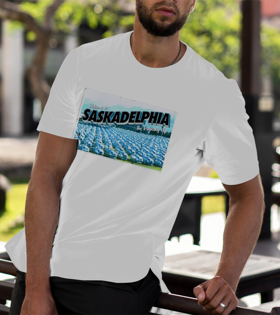 Welcome To Saskadelphia The Tragically Hip Iconic Music Tour T-Shirt