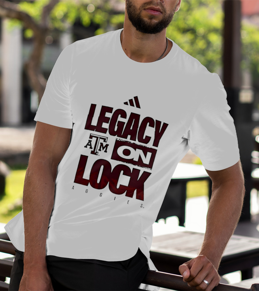 Texas A&M Aggies Legacy On Lock T-Shirt