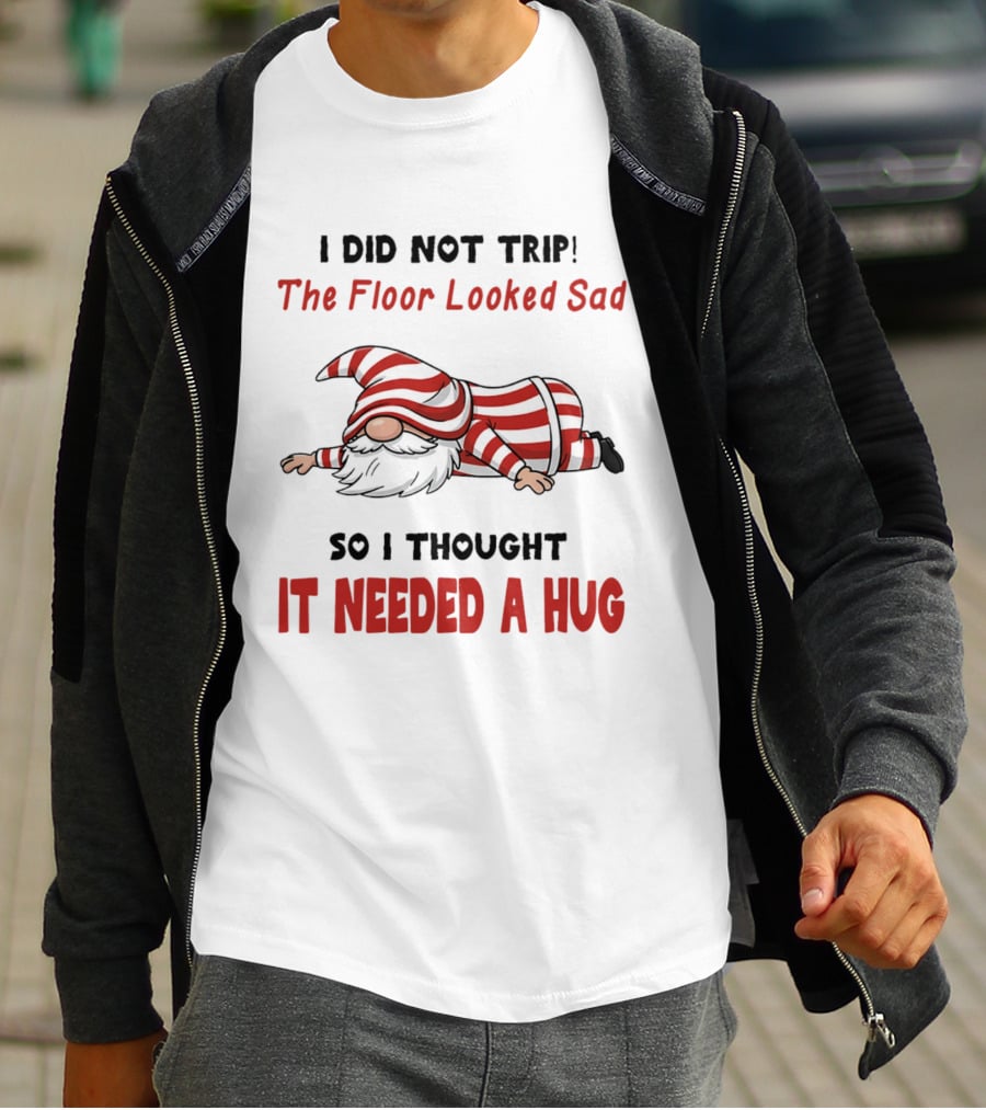 I Did Not Trip The Floor Looked Sad It Needed A Hug Red Striped Gnome T-Shirt