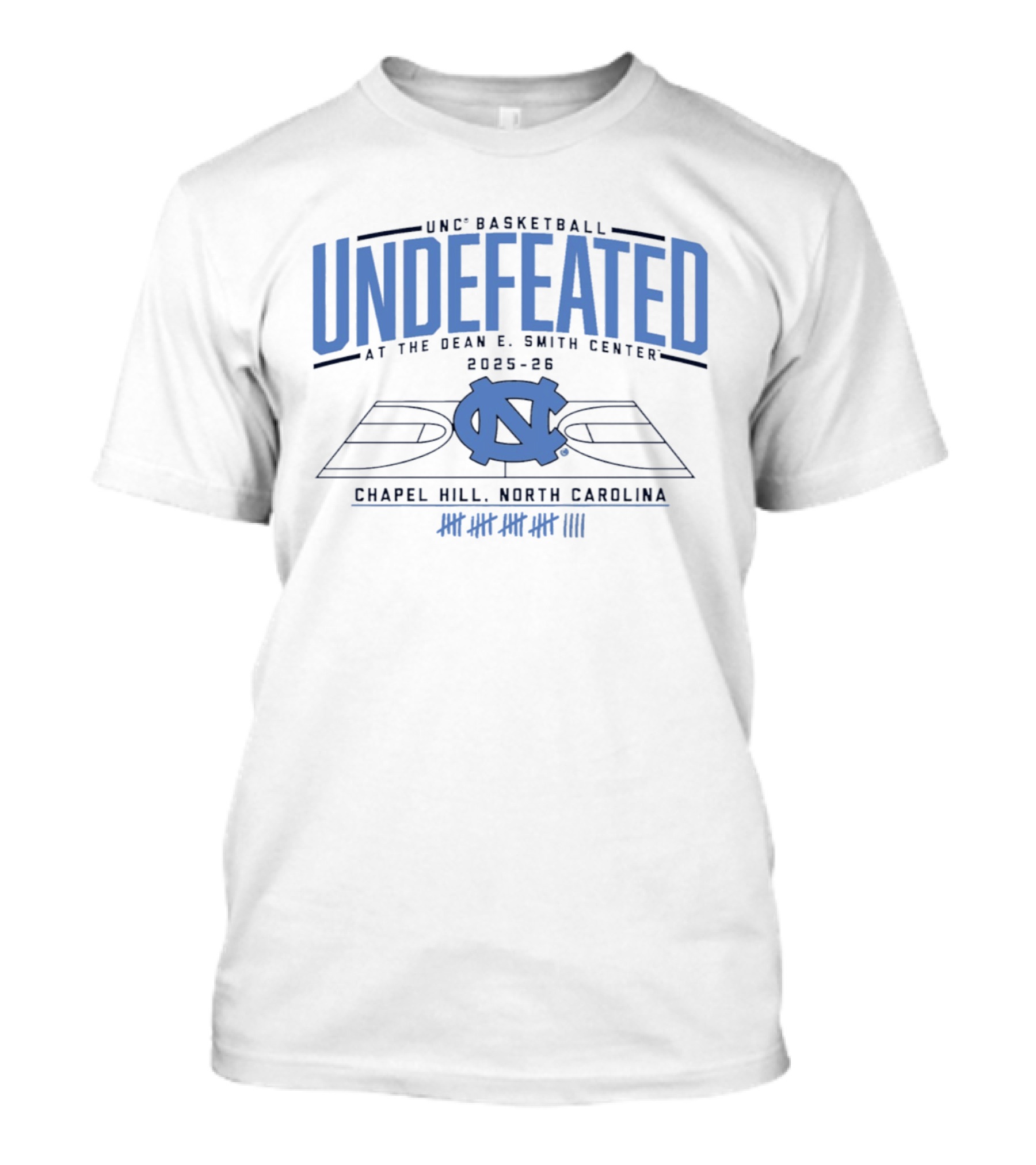 UNC Basketball Undefeated 2025 26 At Dean E. Smith Center Chapel Hill North Carolina T-Shirt
