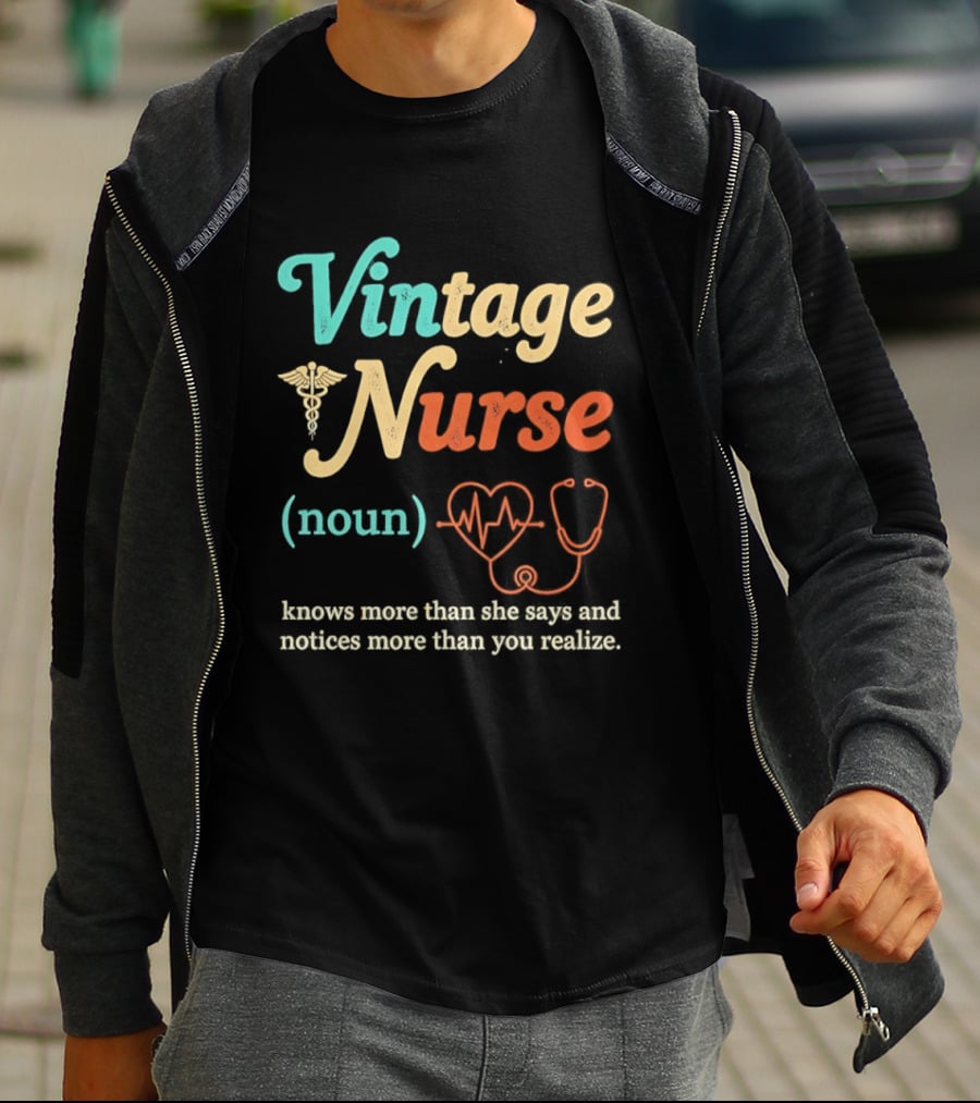 Vintage Nurse Noun Knows More Than She Says And Notices More Than You Realize Caduceus Heartbeat Stethoscope T-Shirt