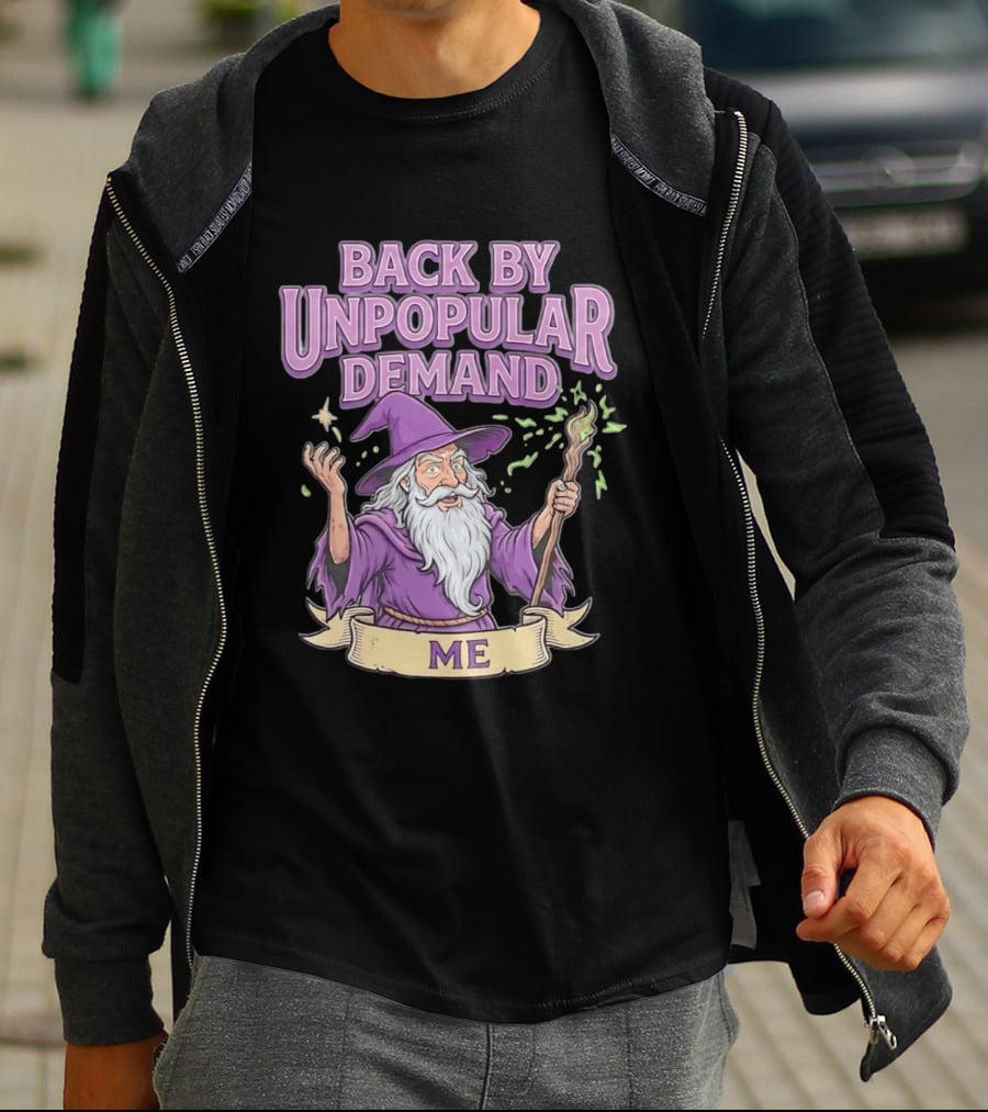 Back By Unpopular Demand Wizard Me Magic Staff Purple Hat T-Shirt