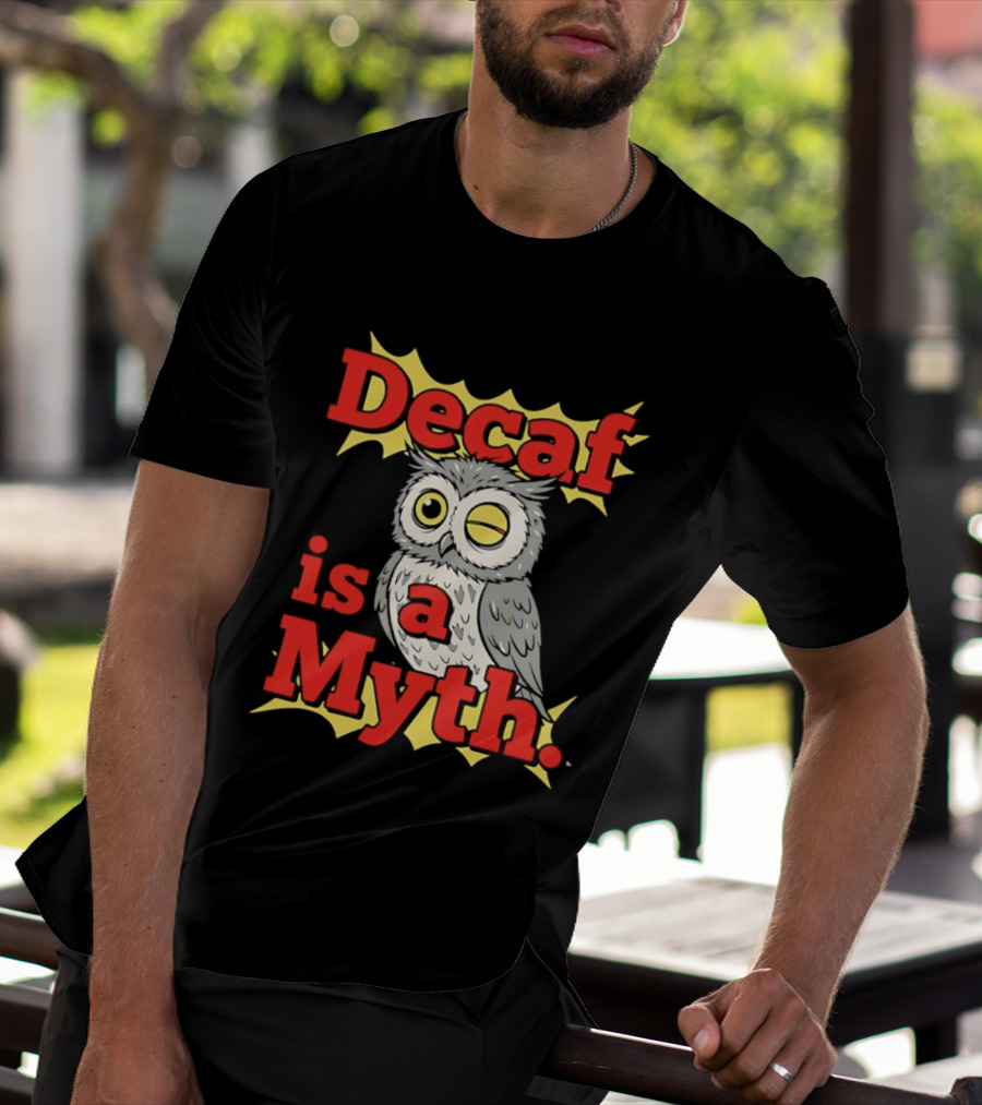 Decaf Is A Myth Owl Winking One Eye Yellow Stars T-Shirt