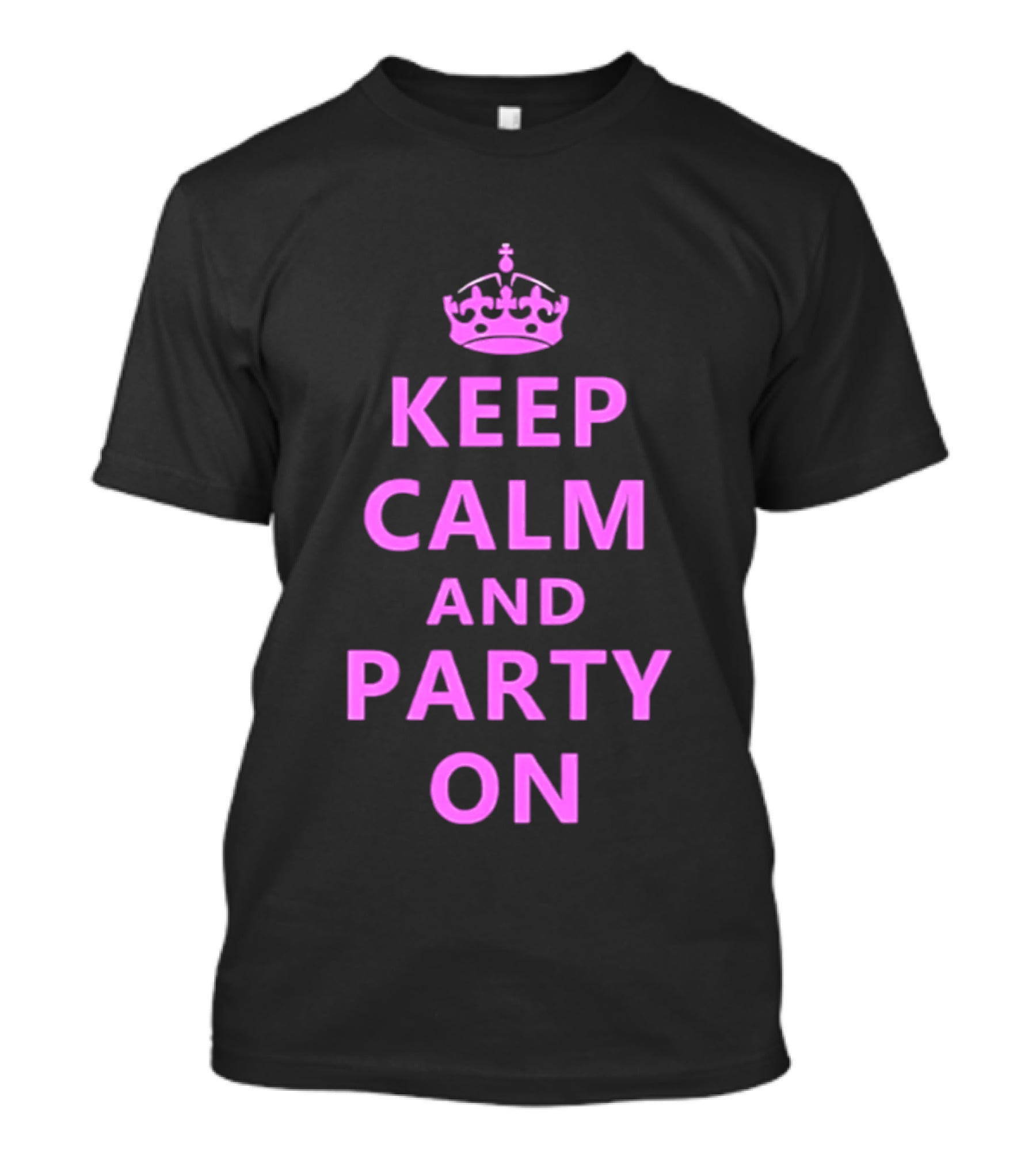 Keep Calm And Party On Pink Crown T-Shirt