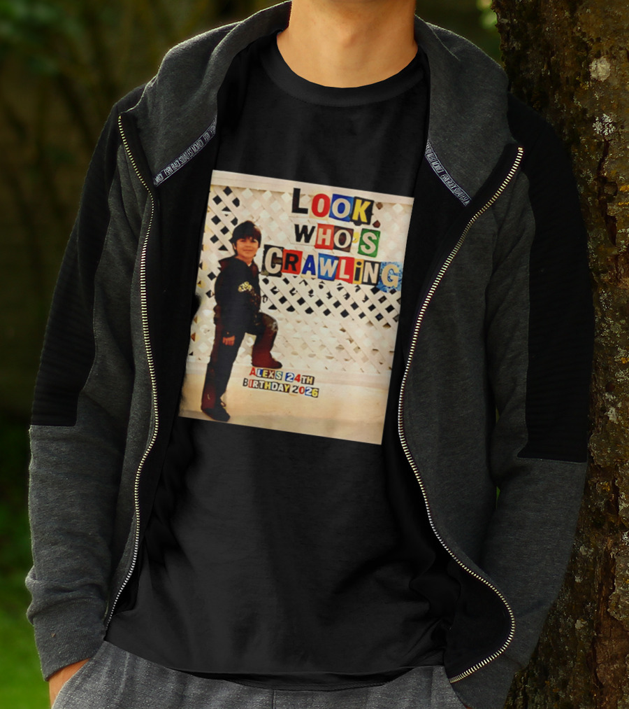 Look Who's Crawling Alex's 24th Birthday 2026 T-Shirt