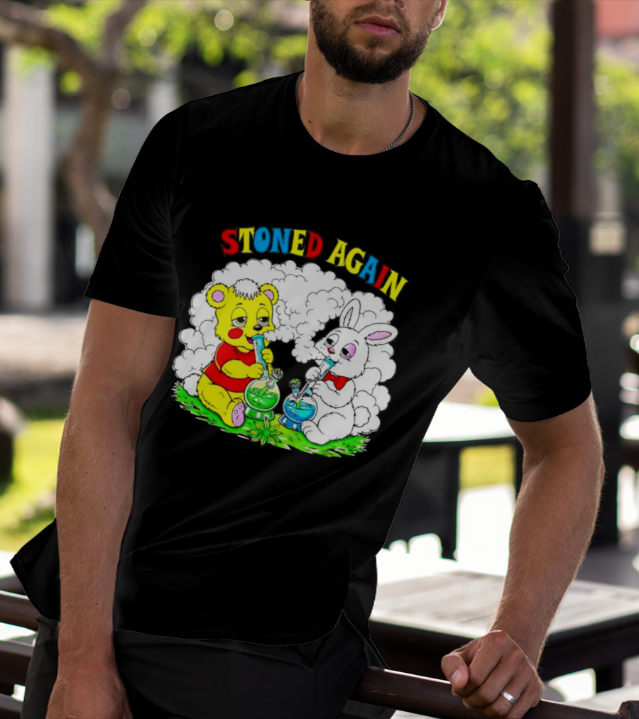 Bear And Bunny Stoned Again Smoking All Day Everyday T-Shirt
