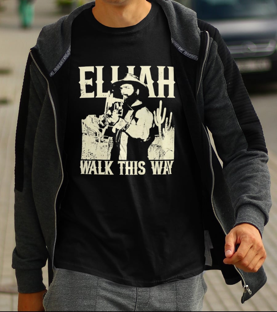 Elijah Walk This Way Cowboy Desert Scene T-Shirt