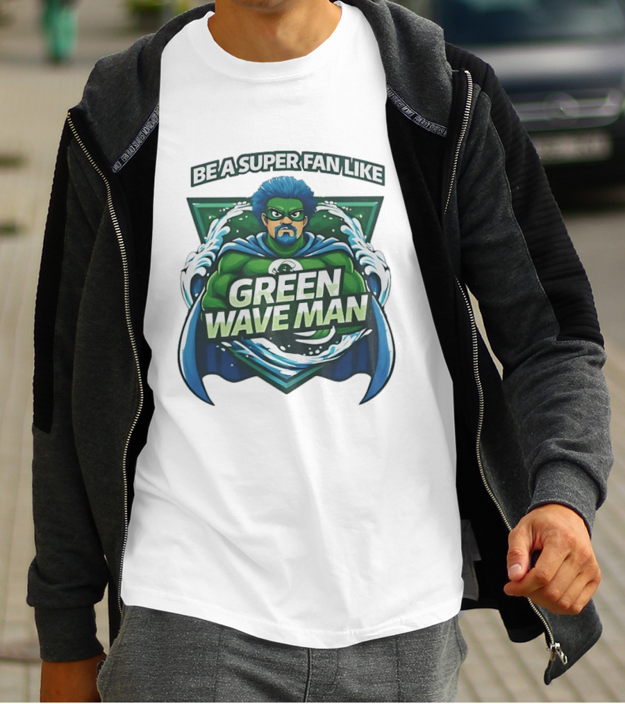 Be A Super Fan Like Green Wave Man T-Shirt