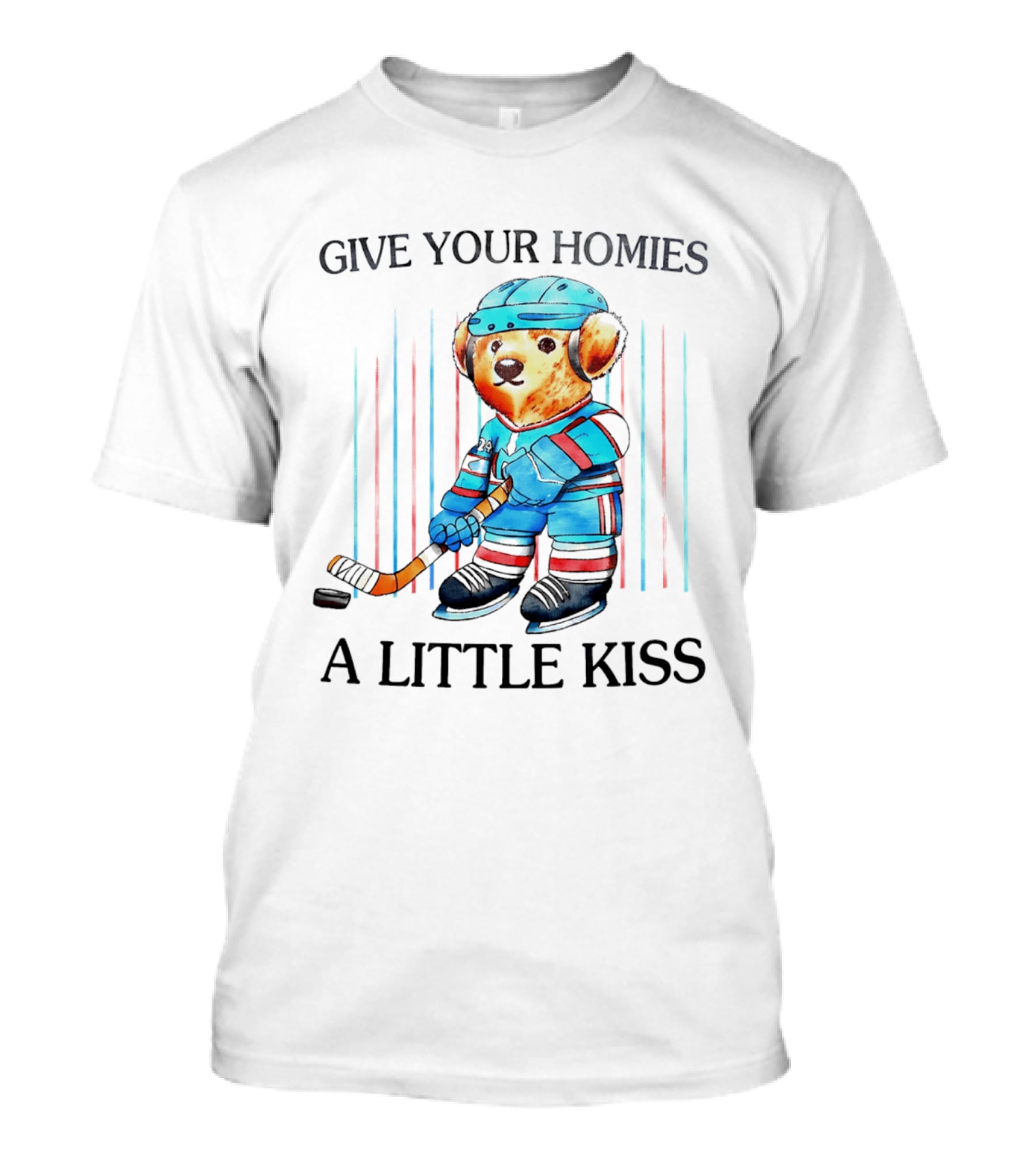 Give Your Homies A Little Kiss Bear Hockey Player T-Shirt