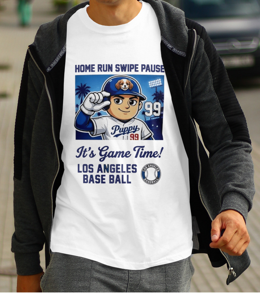 Home Run Swipe Pause Puppy 99 It's Game Time Los Angeles Baseball T-Shirt