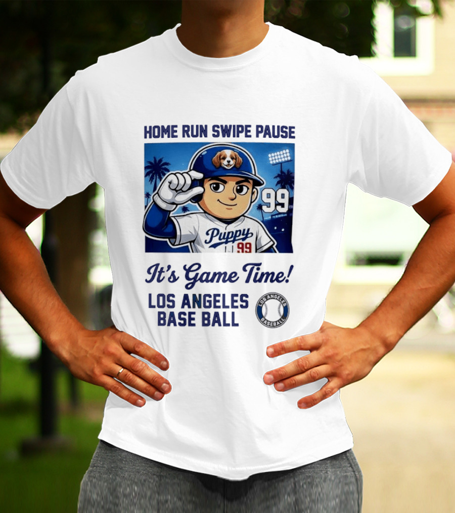 Home Run Swipe Pause Puppy 99 It's Game Time Los Angeles Baseball T-Shirt