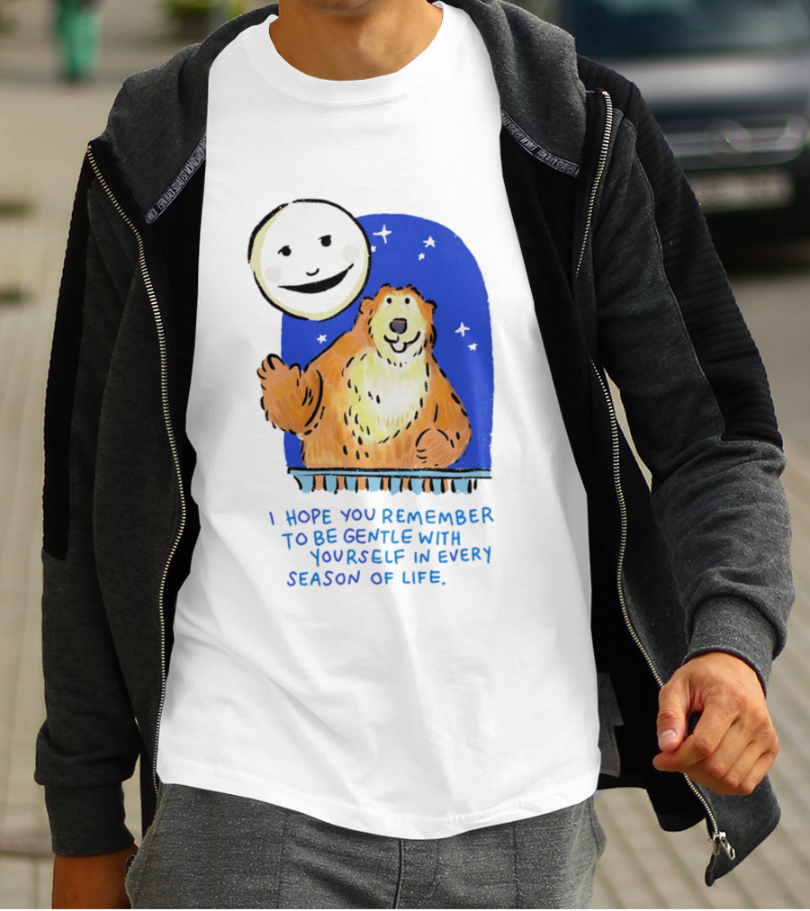 Gentle Reminder Moon And Bear In Every Season Of Life T-Shirt