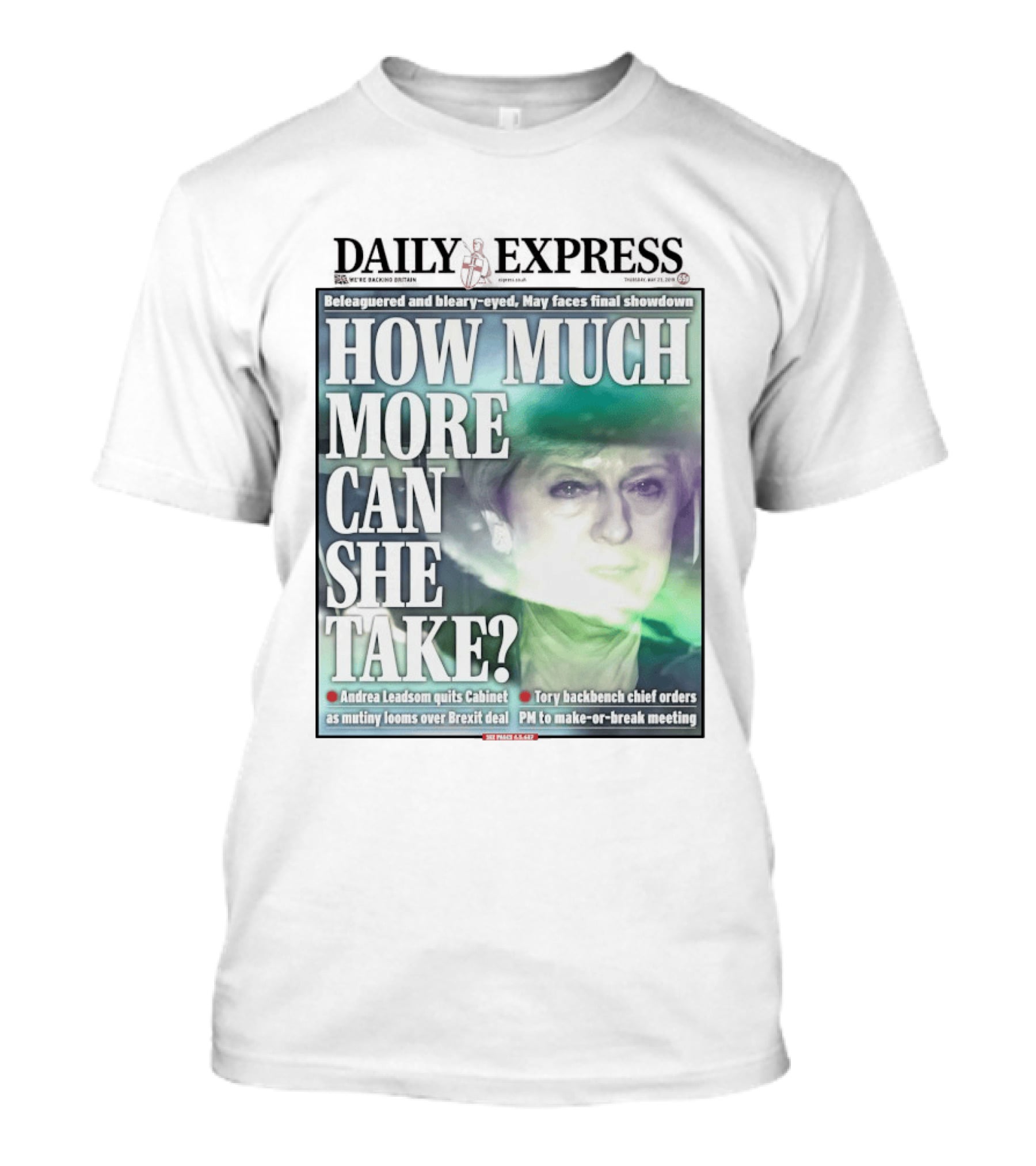 Daily Express Beleaguered Bleary Eyed May Faces Final Showdown Brexit Deal T-Shirt