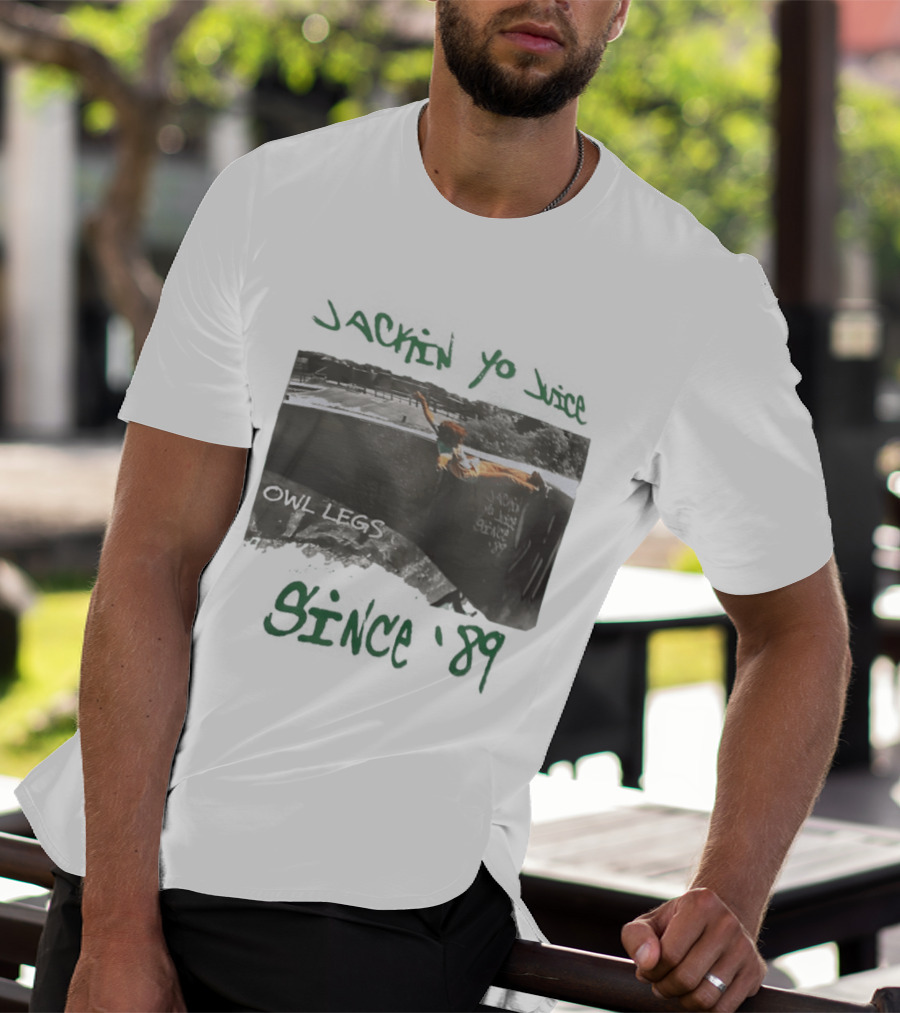 Jackin Yo Juice Since 1989 Owl Legs Skateboarding T-Shirt