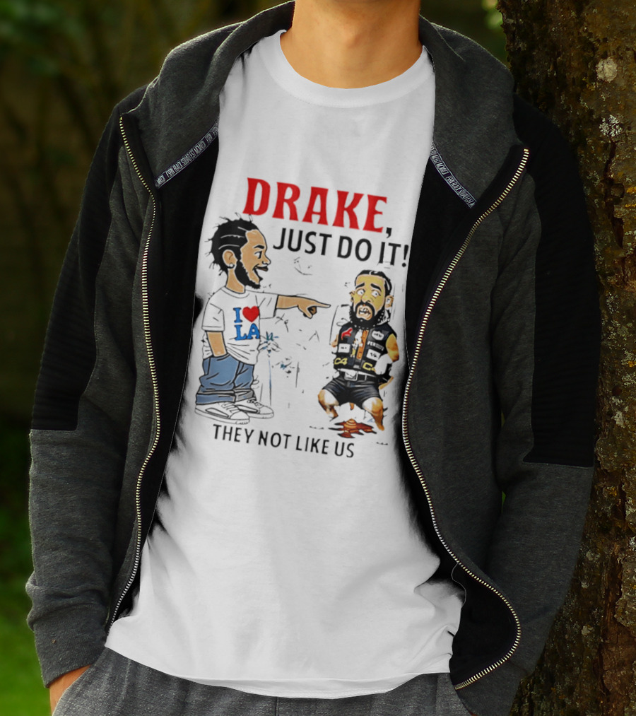 Kendrick Lamar Vs Drake Just Do It They Not Like Us Beef T-Shirt
