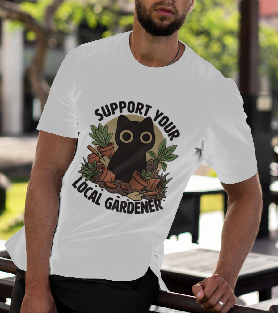 Support Your Local Gardener Black Cat Among Broken Pots And Plants T-Shirt