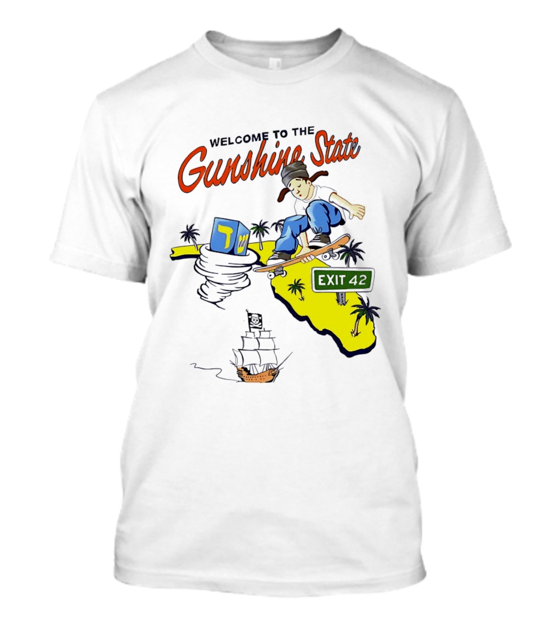 Welcome To The Gunshine State Florida Skateboarding Exit 42 Palms Pirate Ship T-Shirt
