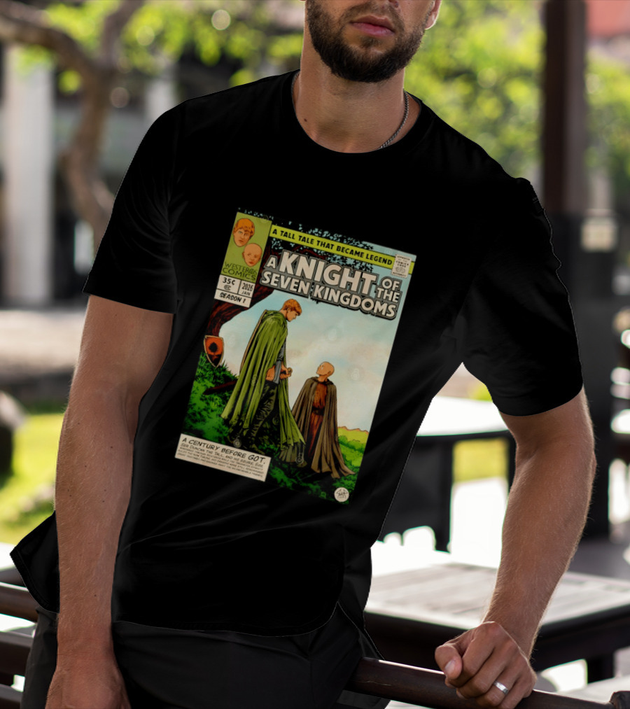 A Knight Of The Seven Kingdoms A Tall Tale That Became Legend Westeros Comics Season 1 T-Shirt
