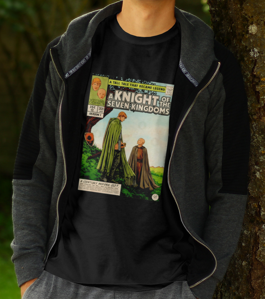 A Knight Of The Seven Kingdoms A Tall Tale That Became Legend Westeros Comics Season 1 T-Shirt