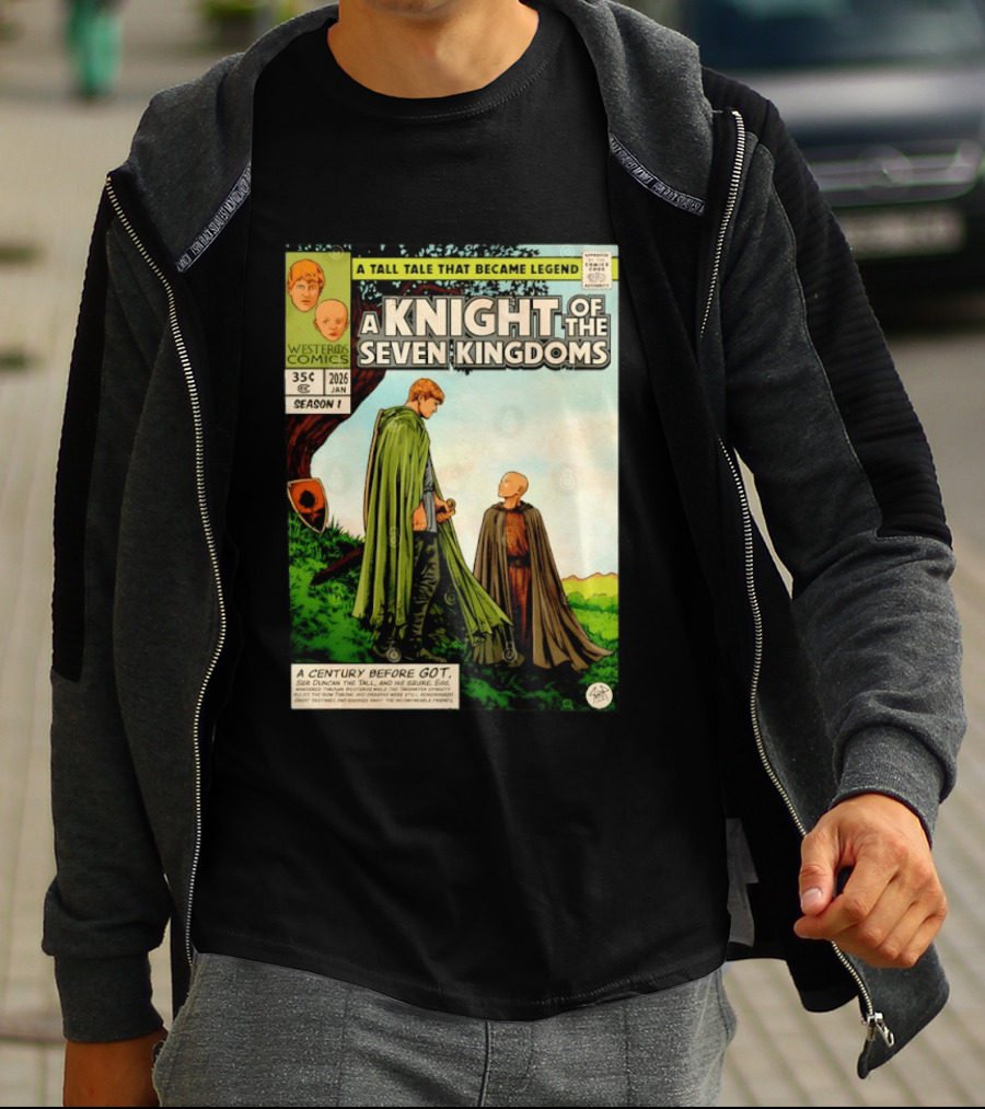 A Knight Of The Seven Kingdoms A Tall Tale That Became Legend Westeros Comics Season 1 T-Shirt