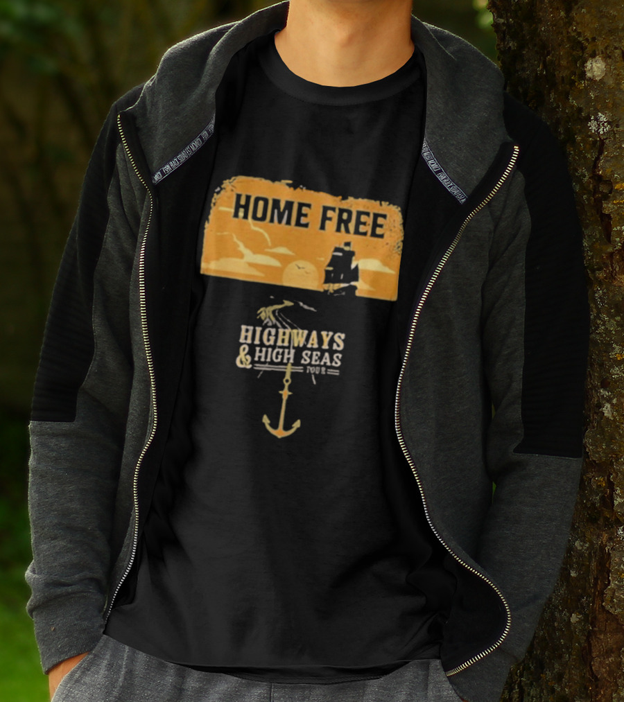 Home Free Highways And High Seas Anchor Tour T-Shirt