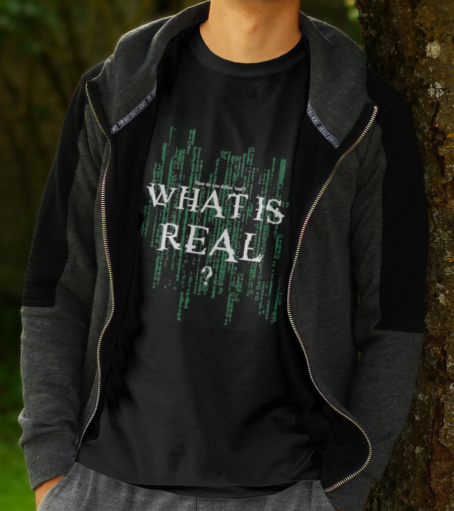 How Do You Define Real What Is Real Matrix Style Green T-Shirt
