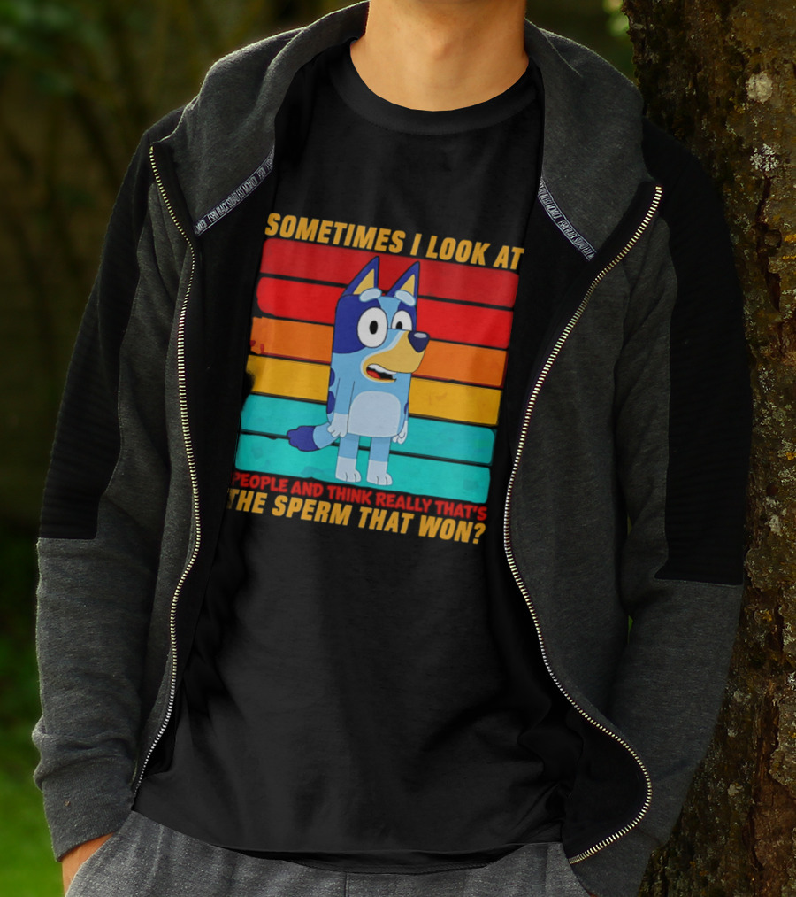Bluey Sometimes I Look At People And Think Really That's The Sperm That Won Character Rainbow T-Shirt