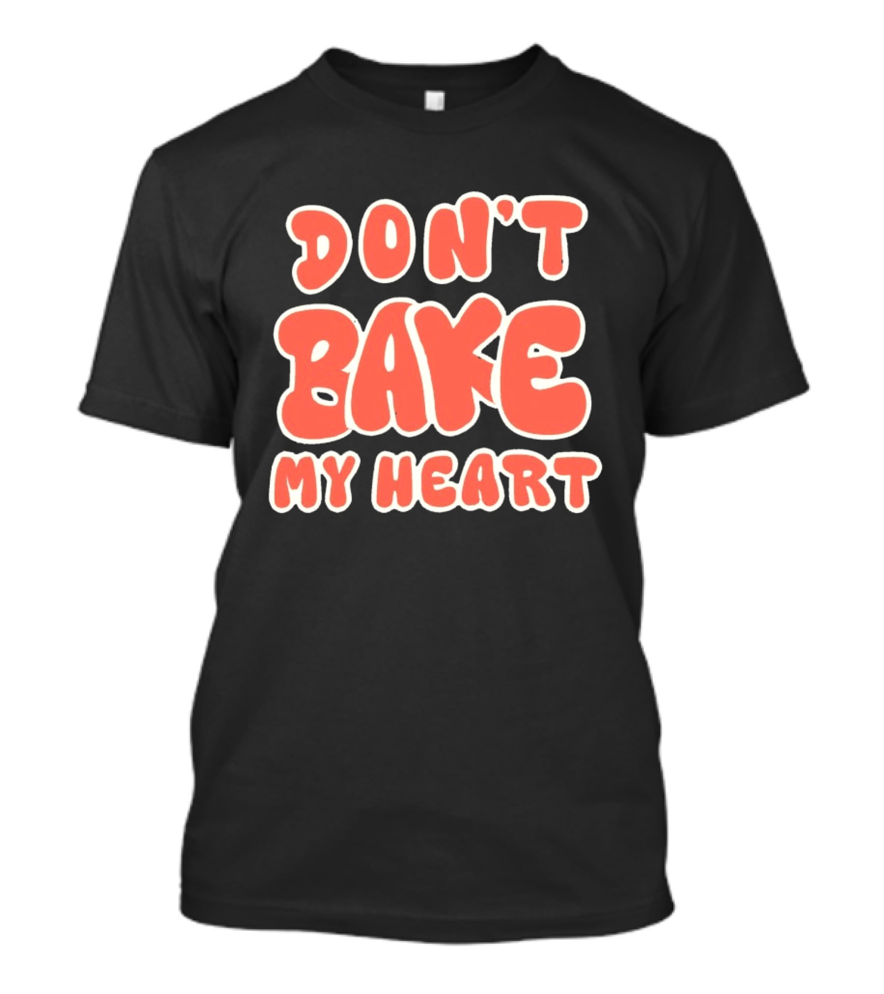 Don't Bake My Heart Retro Lettering T-Shirt