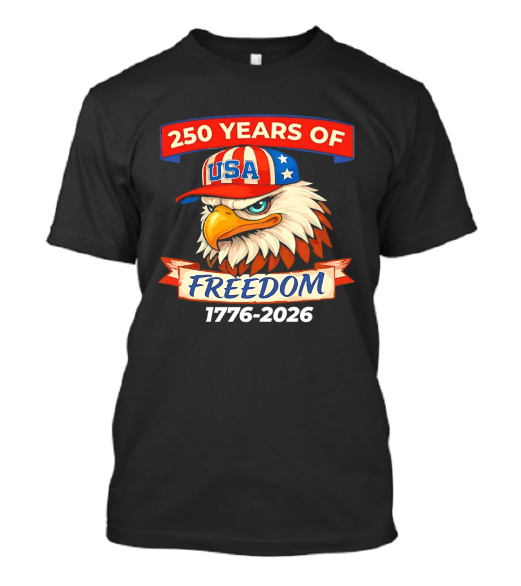250 Years Of USA Freedom Eagle Hat 1776 2026 T-Shirt