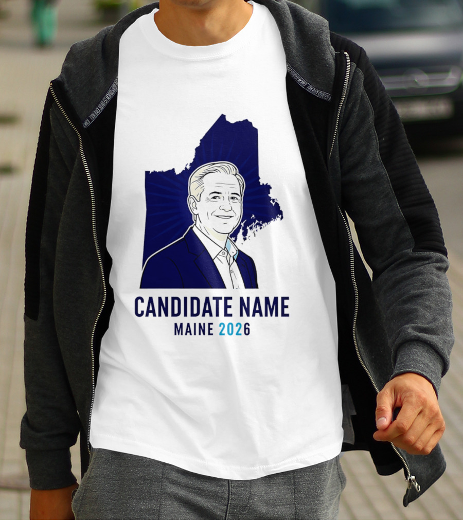 Candidate Name Maine 2026 T-Shirt
