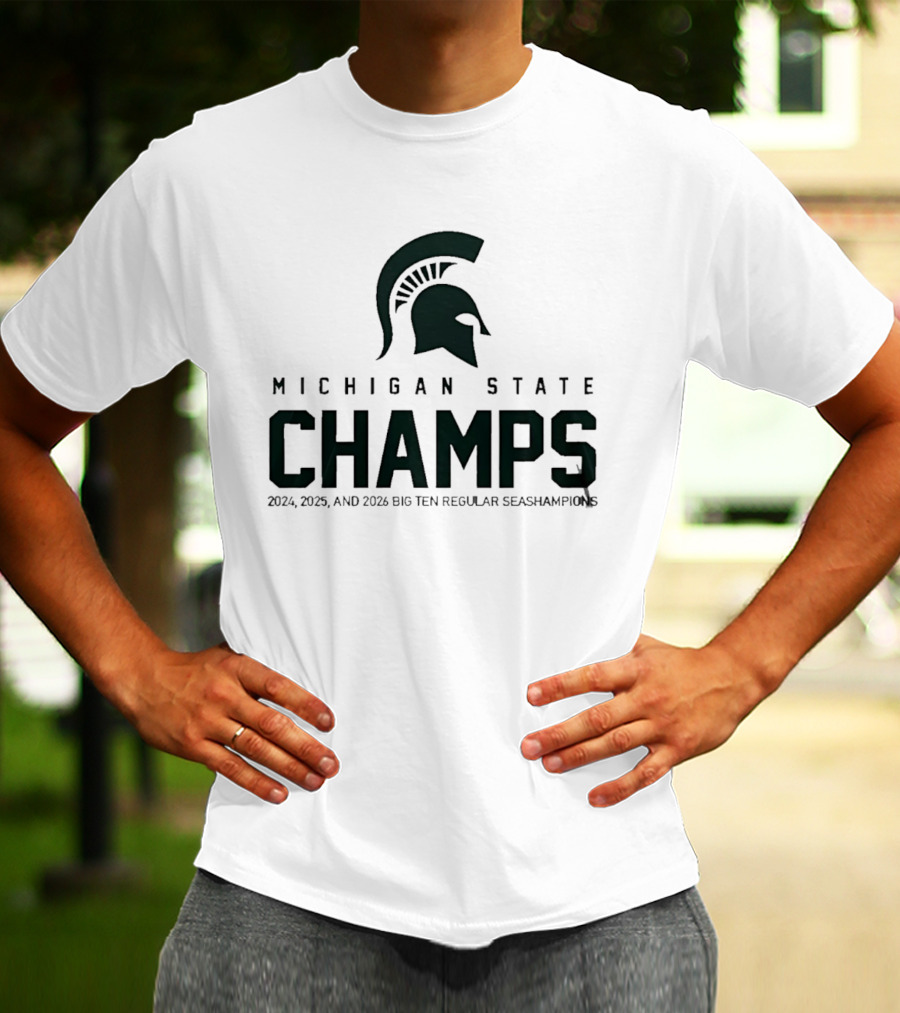 Michigan State Champs 2024 2025 2026 Big Ten Regular Season Champions T-Shirt