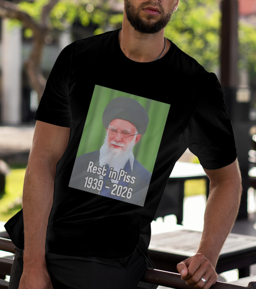 Khomeini Ali Rest In Piss RIP 1939 2026 T-Shirt
