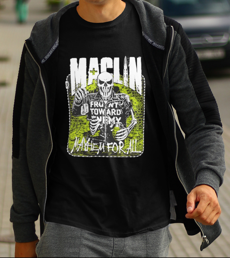 MACLIN Skeleton Front Toward Enemy Mayhem For All T-Shirt