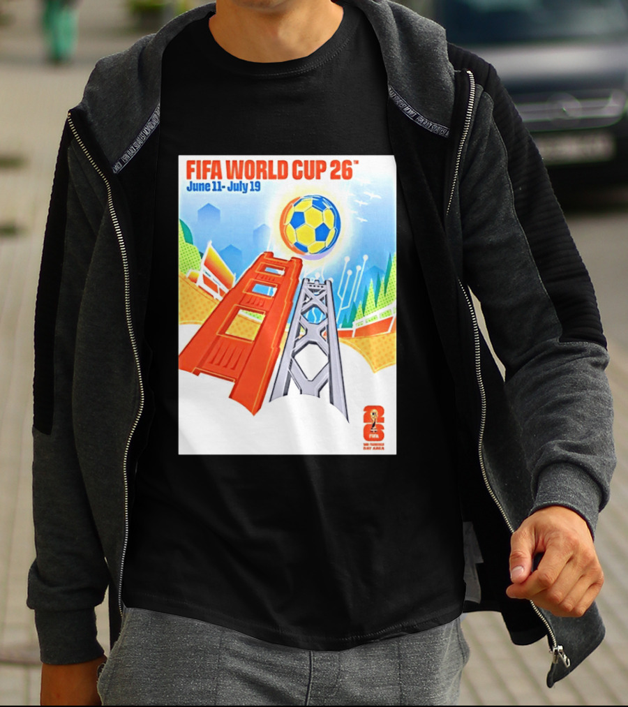 FIFA World Cup 26 San Francisco Bay Area Host June 11 July 19 2026 Leroid David T-Shirt
