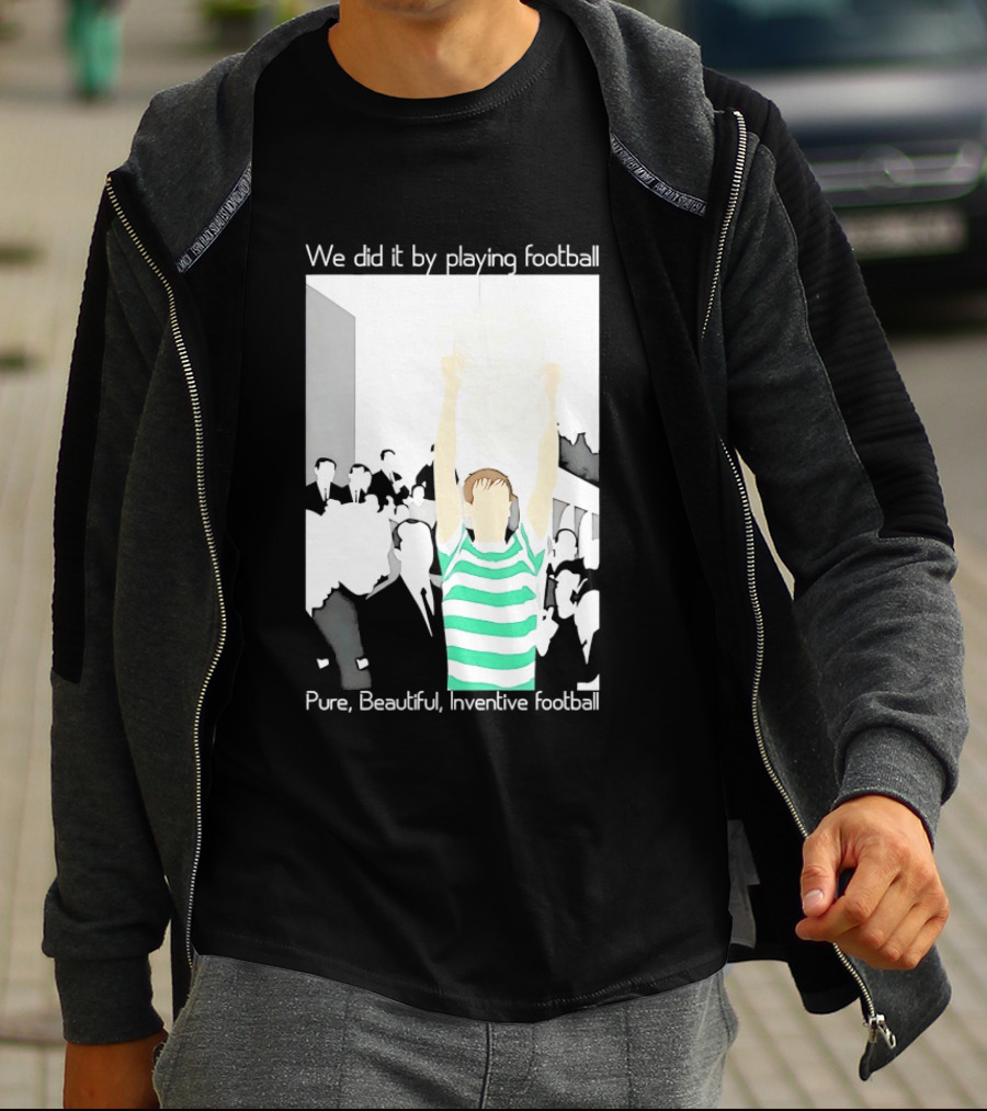 We Did It By Playing Football Pure Beautiful Inventive Football Soccer Victory Celebration T-Shirt