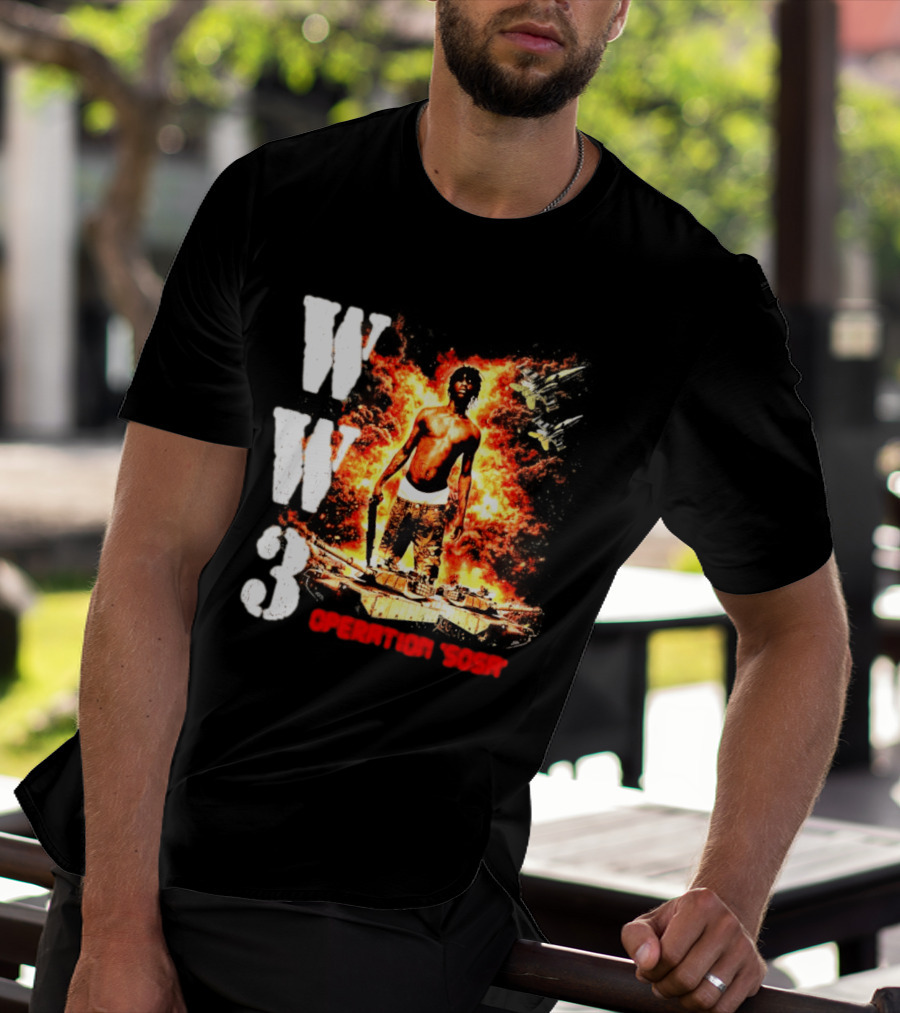 WW3 Operation Sosa Explosive Art With Iconic Figure And Fiery T-Shirt