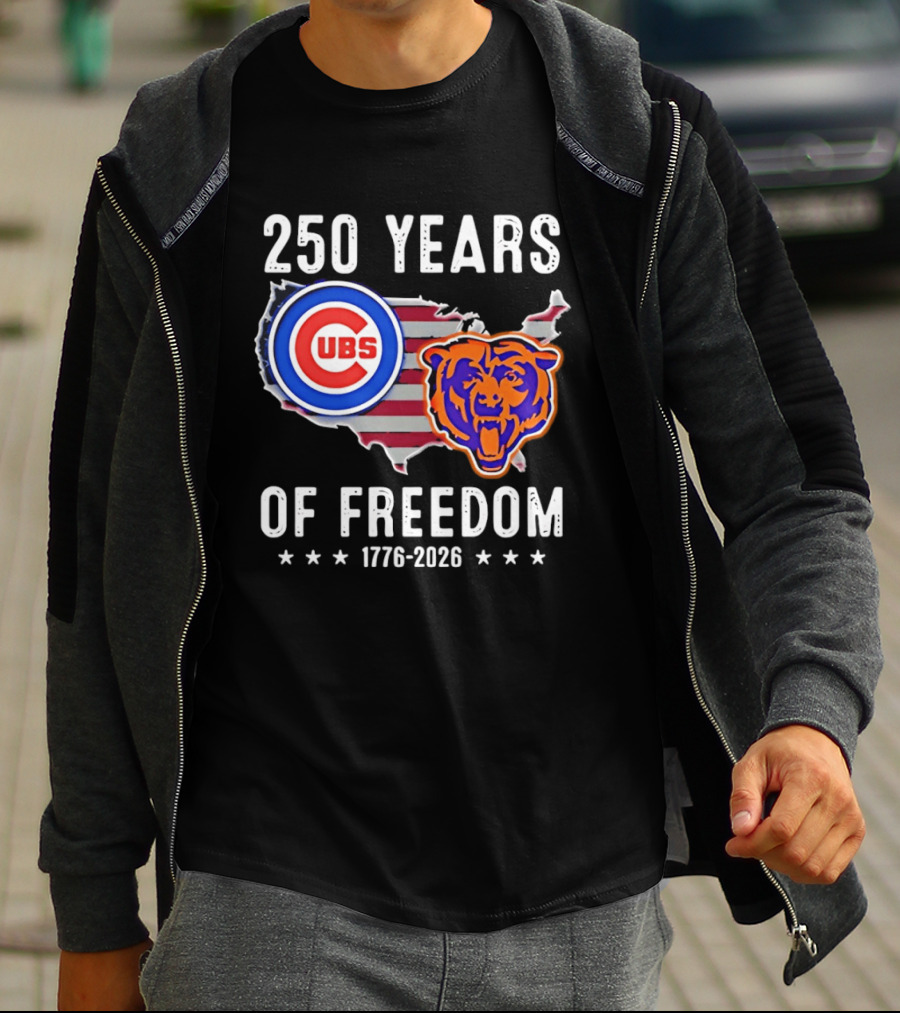 250 Years Of Freedom Chicago Cubs And Bears 1776 2026 T-Shirt