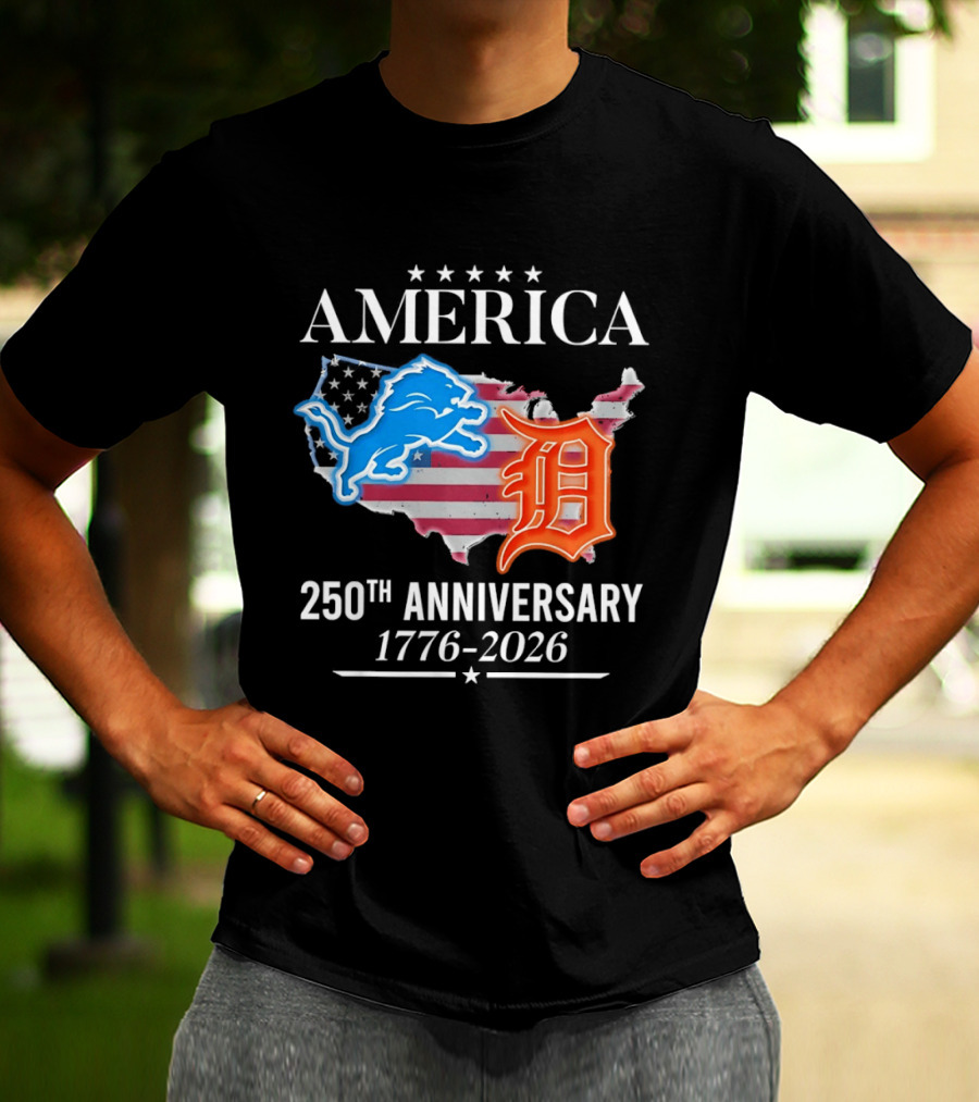 America Detroit Lions Detroit Tigers 250th Anniversary 1776 2026 T-Shirt